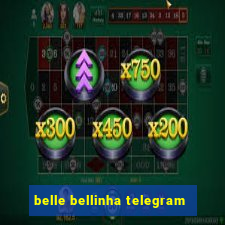 belle bellinha telegram